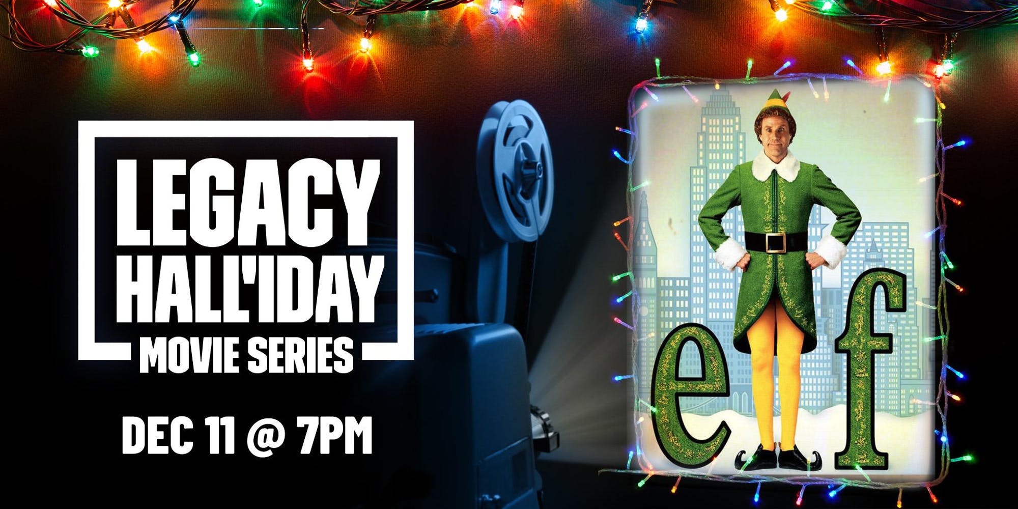 Legacy Hall’iday Movie Series: Elf - hero