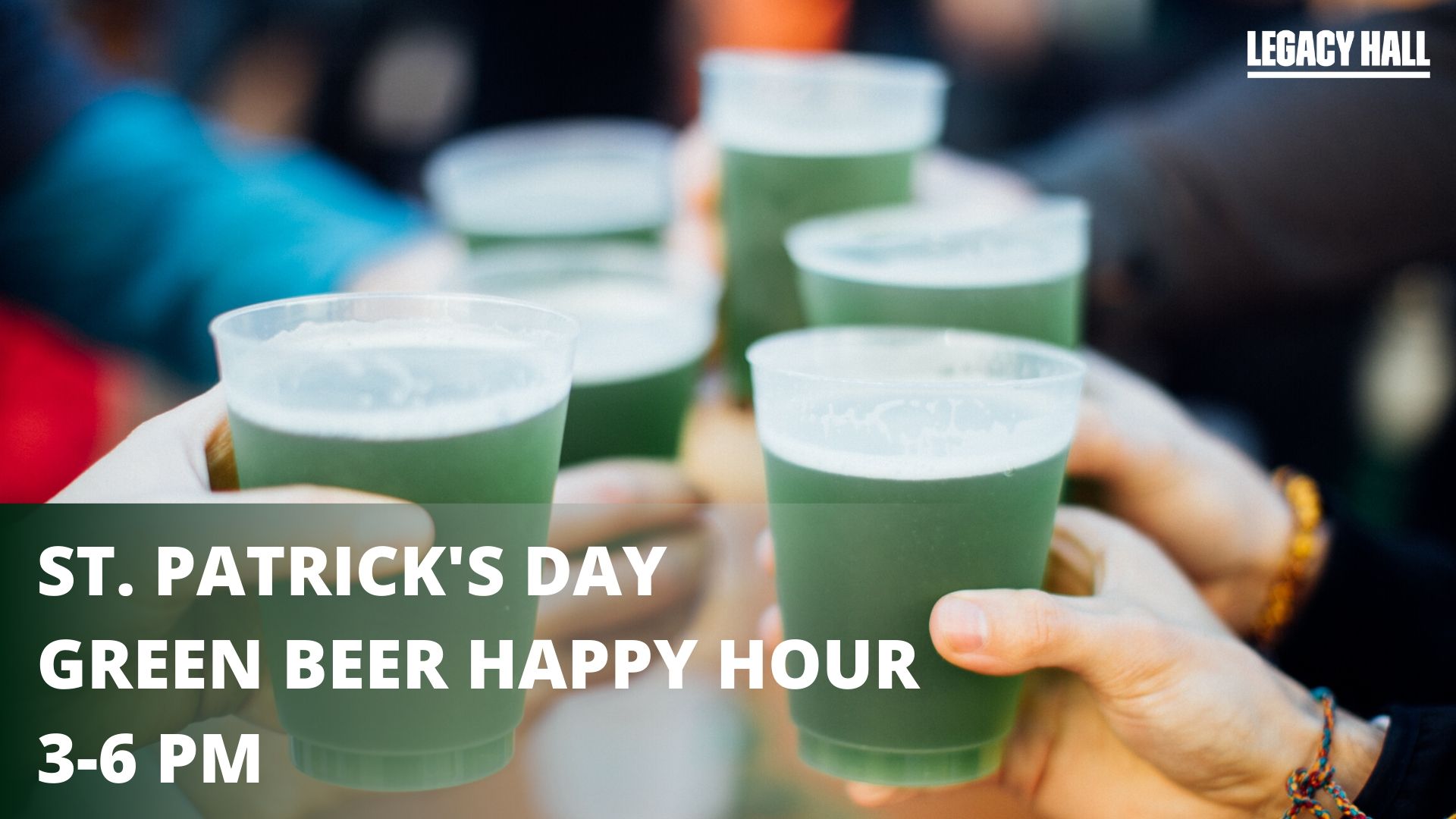 Green Beer Happy Hour at Legacy Hall - hero