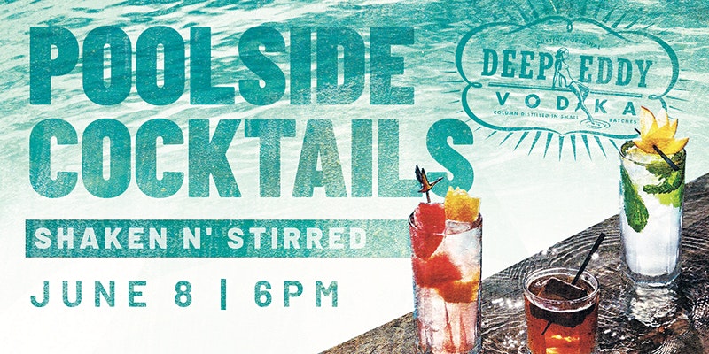 Shaken N’ Stirred: Deep Eddy Poolside Cocktails - hero