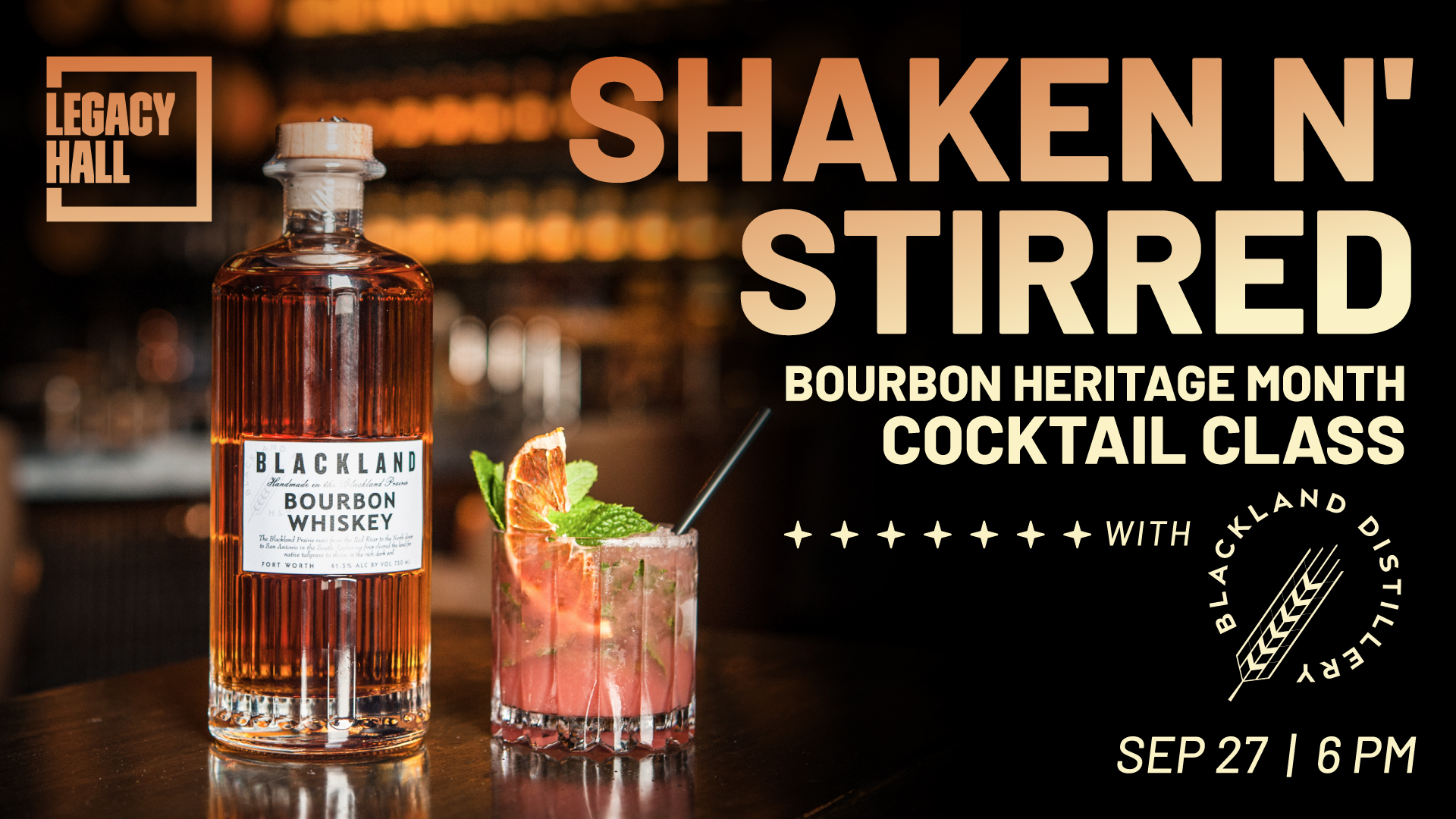 Shaken N’ Stirred: Bourbon Heritage Month with Blackland Distillery - hero