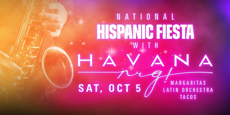 Hispanic Heritage Fiesta with Havana NRG - hero