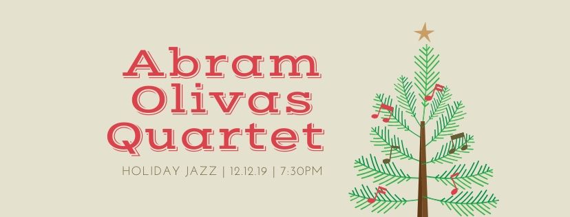 Abram Olivas Quartet (Holiday Jazz) - hero