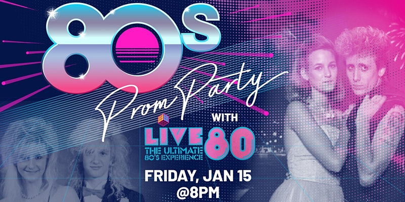80s Prom Party with Live 80 - hero