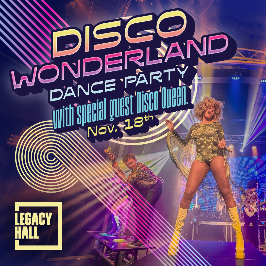 Disco Queen  Legacy Hall