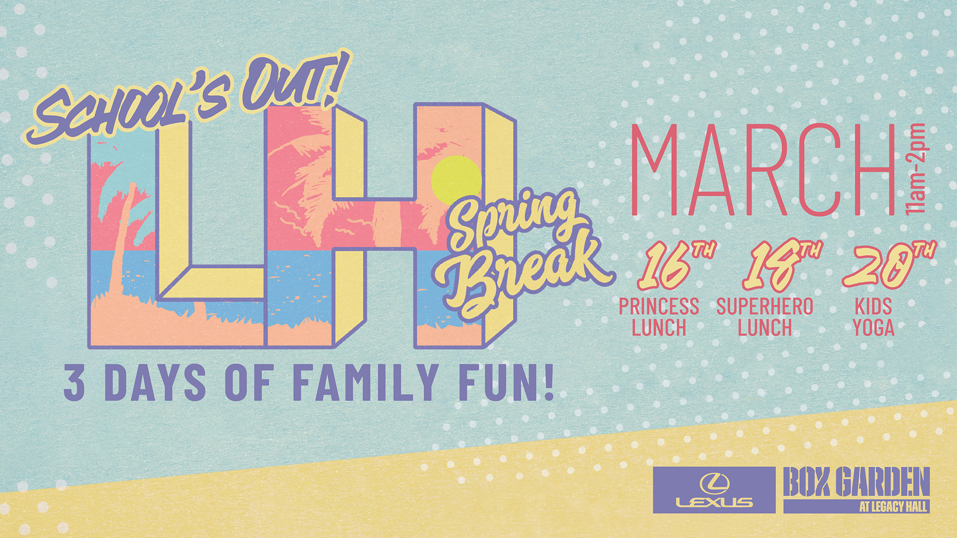 Spring Break Week at Legacy Hall