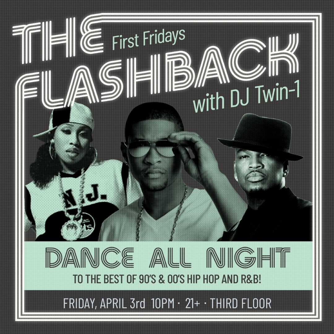 Promo image of First Fridays: The Flashback w/ DJ-Twin1